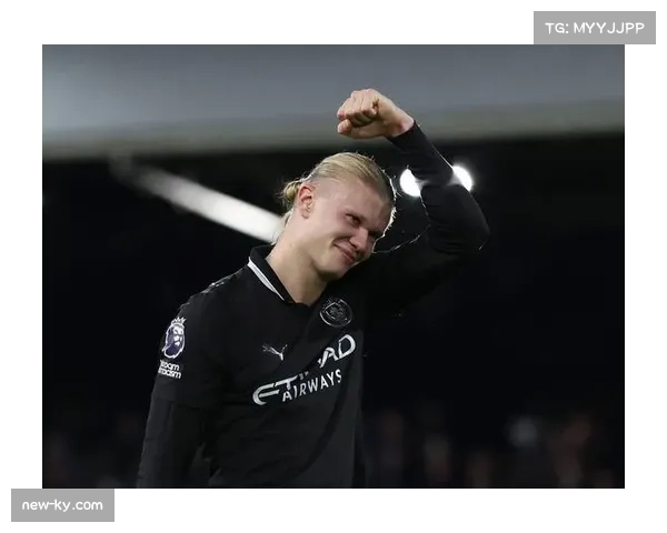 哈兰德连续八场进球荒，曼城锋线效率引发关注